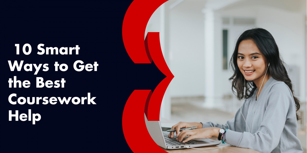 10 Smart Ways to Get the Best Coursework Help