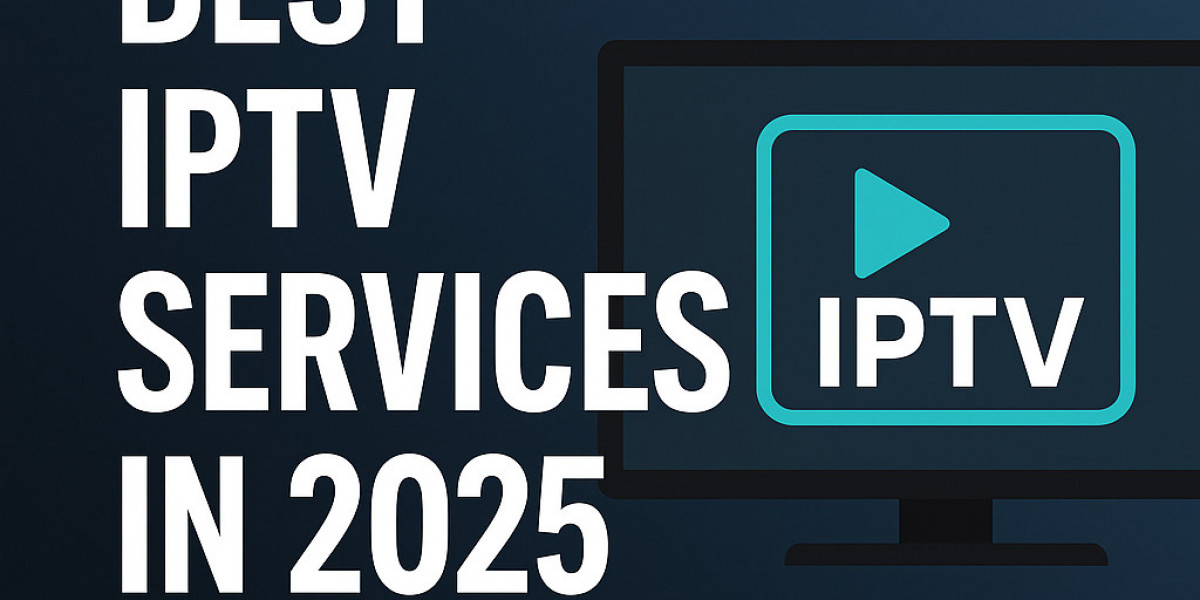 Best IPTV Services in 2025: A Comprehensive Guide