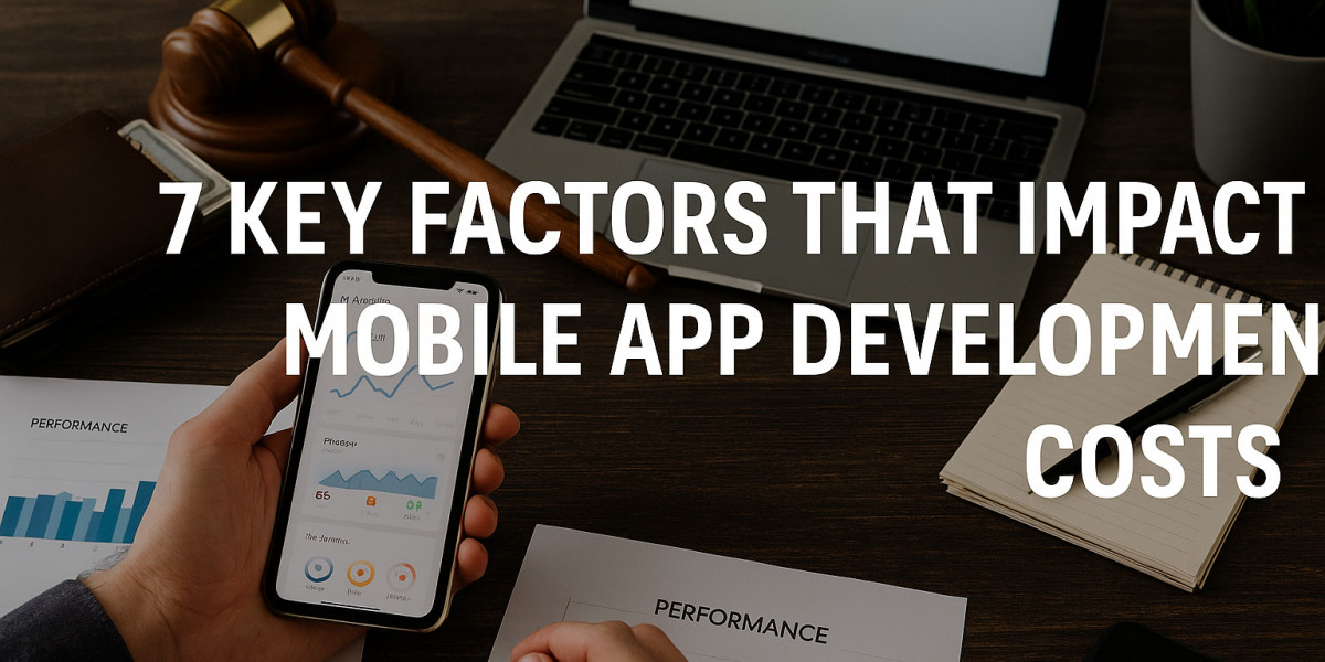 7 Key Factors That Impact Mobile App Development Costs